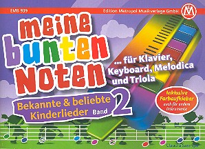 Bekannte und beliebte Kinderlieder Band 2  für Klavier (Melodica/Triola/Keyboard) (mit Text)  inkl. Farbaufkleber