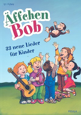 Äffchen Bob    Liederbuch mit Aufführungshinweisen