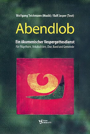 Abendlob&nbsp;&nbsp;für Soli, Gemeinde, gem Chor und Instrumente&nbsp;&nbsp;Klavier-Partitur