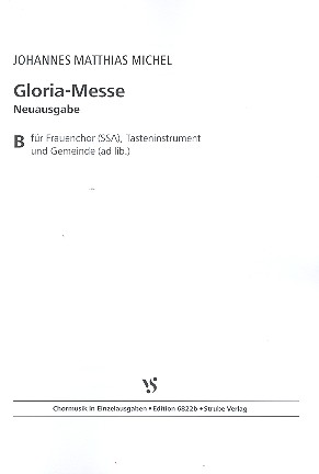 Gloria-Messe Ausgabe B&nbsp;&nbsp;für Frauenchor und Tasteninstrument (Gemeinde ad lib)&nbsp;&nbsp;Partitur