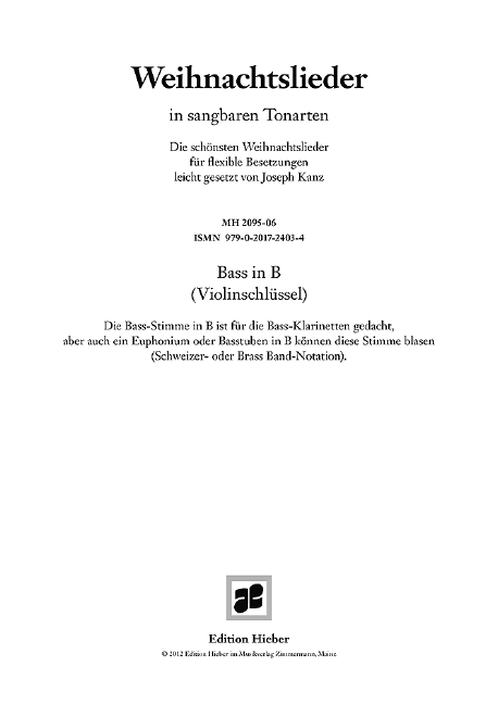 Weihnachtslieder in sangbaren Tonarten  für flexibles Ensemble  Bass in B (Violinschlüssel) in Schweizer- oder Brass Band-Notation