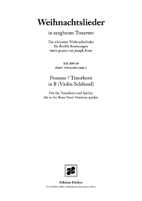 Weihnachtslieder in sangbaren Tonarten  für flexibles Ensemble  Posaune/Tenorhorn in B (Vl-Schl), Brass Band-Notation