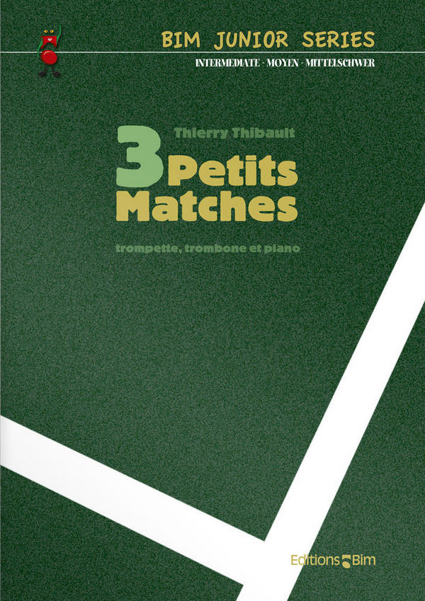 BIMENS208 3 petits matches&nbsp;&nbsp;for trumpet, trombone and piano&nbsp;&nbsp;