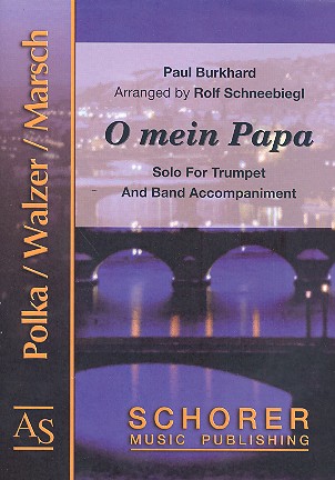 O mein Papa&nbsp;&nbsp;für Trompete und Blasorchester&nbsp;&nbsp;Partitur und Stimmen