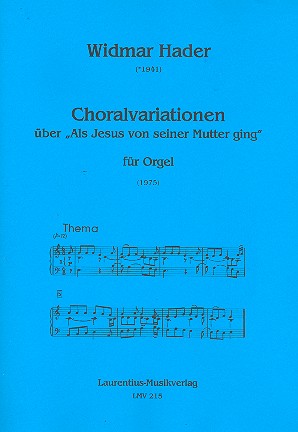 Choralvariationen über Als Jesus von seiner Mutter ging  für Orgel  