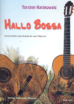 Hallo Bossa  für 2 Gitarren  Partitur und Stimme
