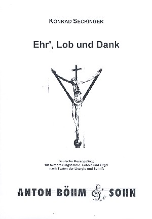 Ehr, Lob und Dank&nbsp;&nbsp;für Gesang (mittel), Schola, und Orgel&nbsp;&nbsp;Klavierauszug