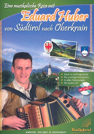 Eine musikalische Reise mit Eduard Huber (+CD)  für Steirische Harmonika in Griffschrift  