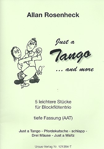 Just a Tango and more  für 3 Blockflöten (AAT)  Spielpartitur