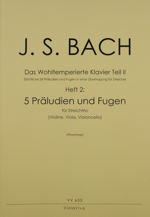 Das Wohltemperierte Klavier Teil 2 Band 2  für Violine, Viola und Violoncello  Partitur und Stimmen