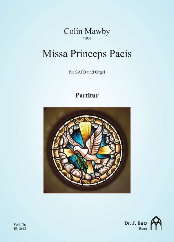 Missa Princeps Pacis&nbsp;&nbsp;für gem Chor und Orgel&nbsp;&nbsp;Partitur