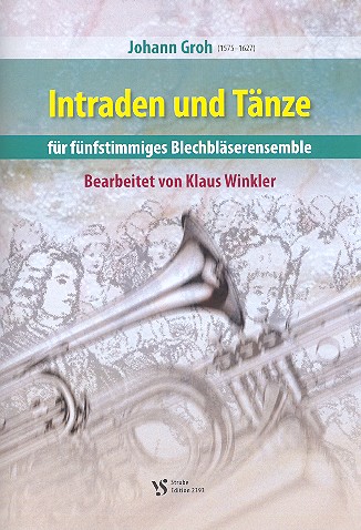 Intraden und Tänze  für 5 Blechbläser (Ensemble)  Spielpartitur