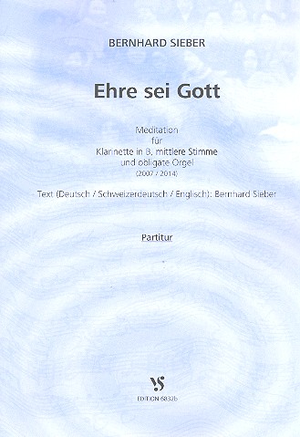 Ehre sei Gott  für Gesang (mittel), Klarinette und Orgel  Partitur (dt/en/schweizerdt)