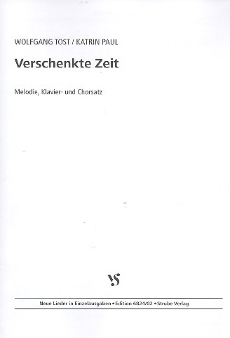 Verschenkte Zeit&nbsp;&nbsp;für Gesang (gem Chor) und Klavier (Gemeinde ad lib)&nbsp;&nbsp;Partitur
