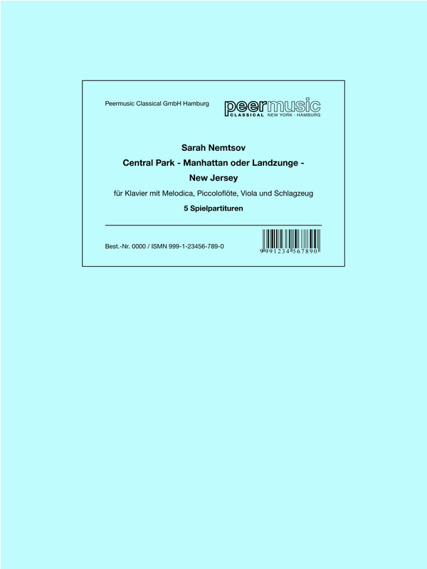 Central Park - Manhattan oder Landzunge - New Jersey  für Klavier mit Melodica, Piccoloflöte, Viola und Schlagzeug  5 Spielpartituren
