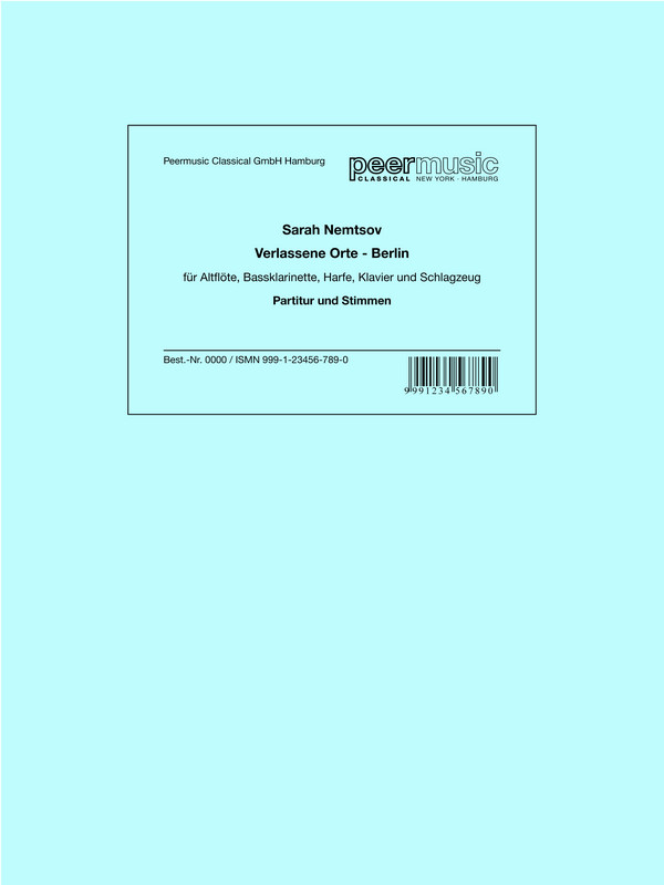 Verlassene Orte / Berlin  für Altflöte, Bassklarinette, Harfe, Klavier und Schlagzeug  Partitur und Stimmen