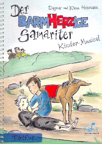 Der barmherzige Samariter&nbsp;&nbsp;für Kinderchor&nbsp;&nbsp;Partitur