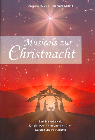 Musicals zur Christnacht&nbsp;&nbsp;für Soli, 1-3-stimmigen Chor und Instrumente&nbsp;&nbsp;Partitur