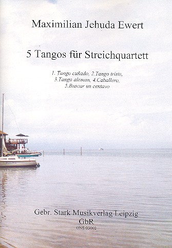 5 Tangos  für Streichquartett  Partitur und Stimmen