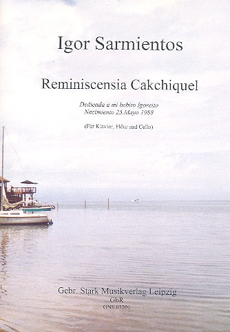 Reminiscensia Cakchiquel  für Flöte, Violonello und Klavier  Stimmen