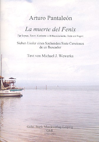 La muerte del Fenix  für Sopran, Tenor, Klarinette (Bassklarinette), Horn in F und Fagott  Partitur und Stimmen (sp)