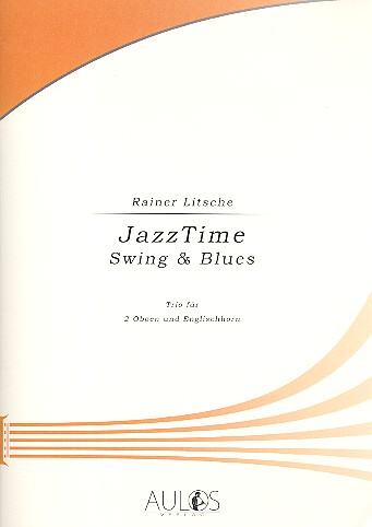 JazzTime - Swing and Blues  für 2 Oboen und Englischhorn  Partitur und Stimmen