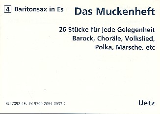 Das Muckenheft&nbsp;&nbsp;für 4 Saxophone ((S)AATT(Bar))&nbsp;&nbsp;4. Stimme Baritonsaxophon