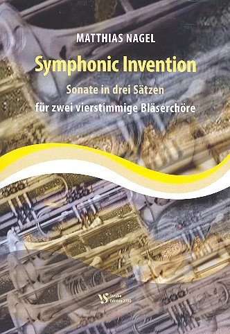 Symphonic Invention&nbsp;&nbsp;für 2 Bläserchöre (Posaunenchor)&nbsp;&nbsp;Spielpartitur