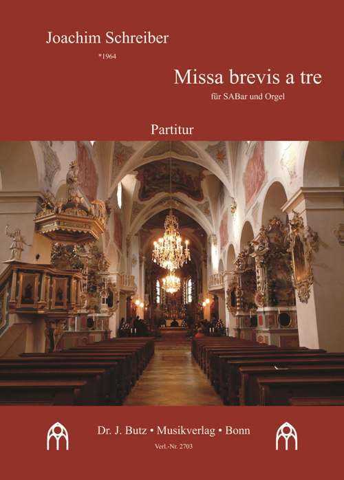 Missa brevis a tre&nbsp;&nbsp;für gem Chor (SAM) und Orgel&nbsp;&nbsp;Partitur