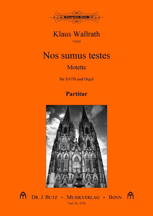 Nos sumus testes&nbsp;&nbsp;für gem Chor und Orgel&nbsp;&nbsp;Partitur