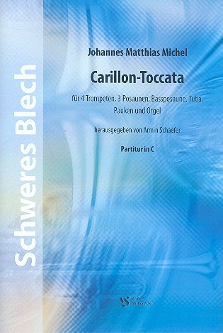 Carillon-Toccata  für 4 Trompeten, 3 Posaunen, Bassposaune, Tuba, Pauken und Orgel  Partitur in C und Stimmen