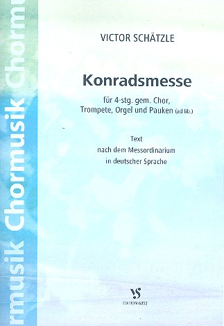 Konradsmesse&nbsp;&nbsp;für gem Chor, Trompete und Orgel (Pauken ad lib)&nbsp;&nbsp;Partitur und Trompetenstimme (dt)
