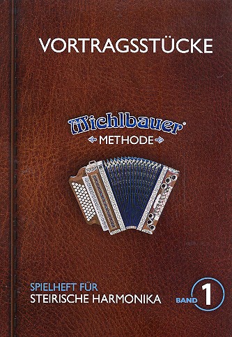 Vortragsstücke Band 1  (+App)  für Steirische Handharmonika in Griffschrift  