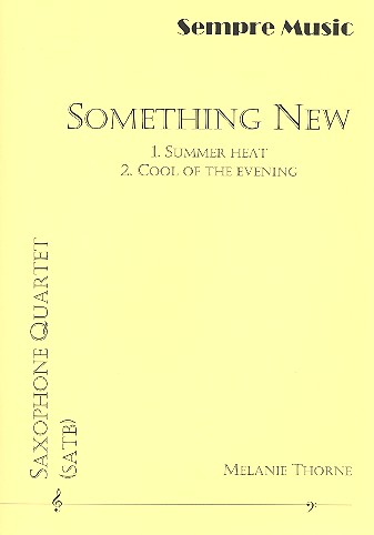 Something new&nbsp;&nbsp;for 4 saxophones (SATBar)&nbsp;&nbsp;score and parts