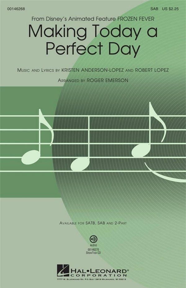 HL00146268 Making today a perfect Day (from Frozen Fever)&nbsp;&nbsp;for mixed chorus (SAM) and piano&nbsp;&nbsp;score