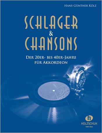 Schlager und Chansons der 20er- bis 40er-Jahre:&nbsp;&nbsp;für Akkordeon (mit Text und Akkorden)&nbsp;&nbsp;