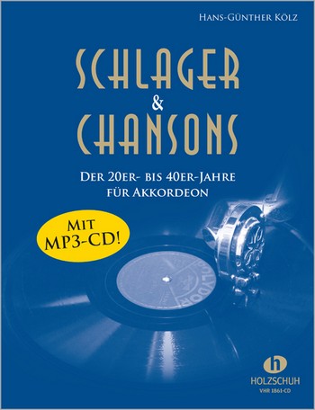 Schlager und Chansons der 20er- bis 40er-Jahre (+CD):&nbsp;&nbsp;für Akkordeon (mit Text und Akkorden)&nbsp;&nbsp;