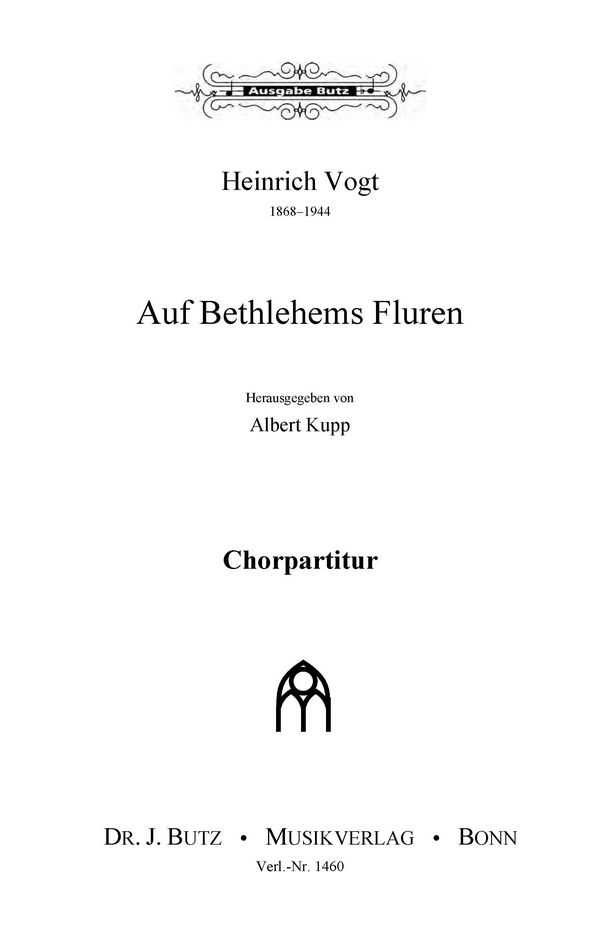 Auf Bethlehems Fluren&nbsp;&nbsp;für gem Chor und Orgel (Flöte und 2 Violinen ad lib)&nbsp;&nbsp;Partitur