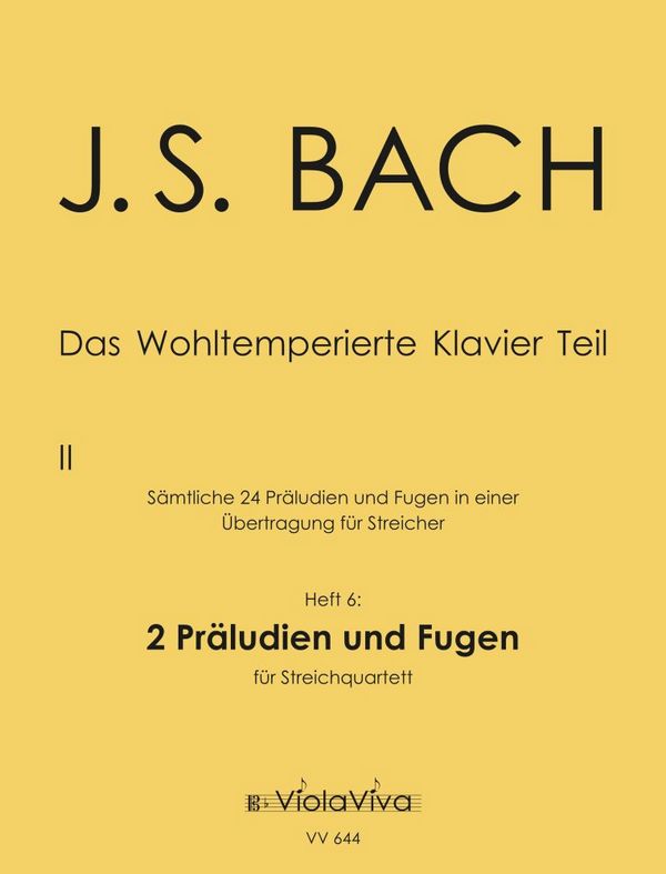 Das Wohltemperierte Klavier Teil 2 Band 6  für Streichquartett  Partitur und Stimmen