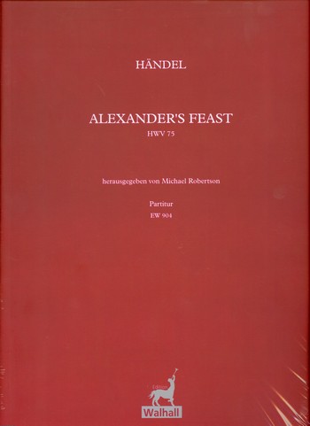 Alexander's Feast HWV75  für Soli, gem Chor und Orchester  Partitur