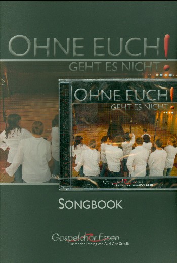 Ohne euch geht es nicht (+CD)  Songbook für gem Chor und Klavier  