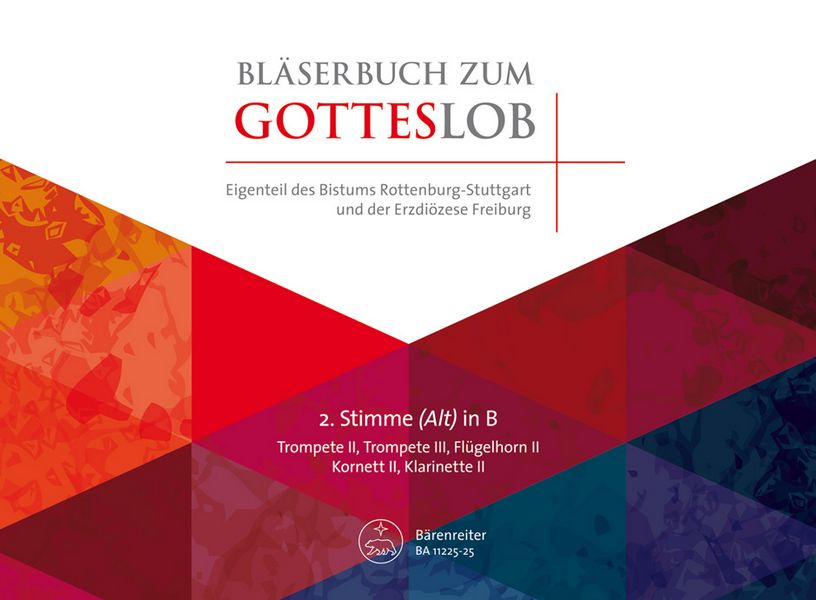 Bläserbuch zum Gotteslob Diözese Freiburg/Rottenburg-Stuttgart&nbsp;&nbsp;für variables Bläser-Ensemble (Blasorchester/Posaunenchor)&nbsp;&nbsp;2. Stimme in B (Trompete/Flügelhorn/Kornett/Klarinette)