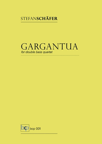 Gargantua  für 4 Kontrabässe  Partitur und Stimmen