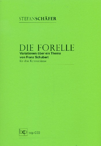 Die Forelle - Variationen über ein Thema von Franz Schubert  für 3 Kontrabässe  Partitur und Stimmen