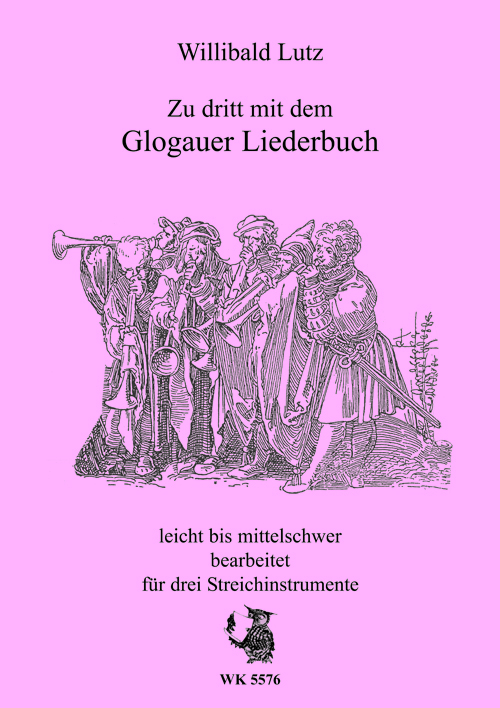 Zu dritt mit dem Glogauer Liederbuch&nbsp;&nbsp;für 3 Streichinstrumente&nbsp;&nbsp;Spielpartitur