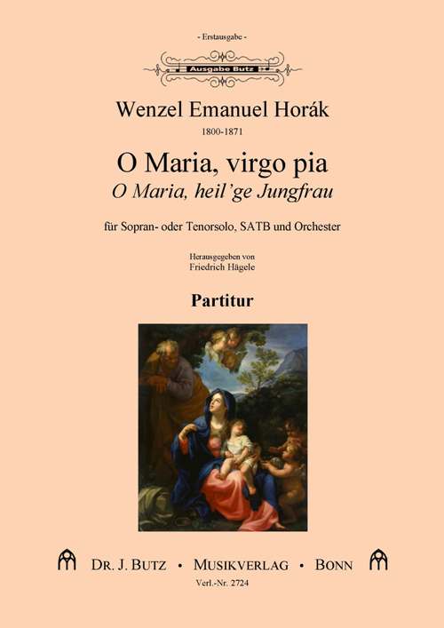 O Maria virgo pia&nbsp;&nbsp;für Sopran (Tenor), gem Chor und Orchester&nbsp;&nbsp;Partitur (dt/la)