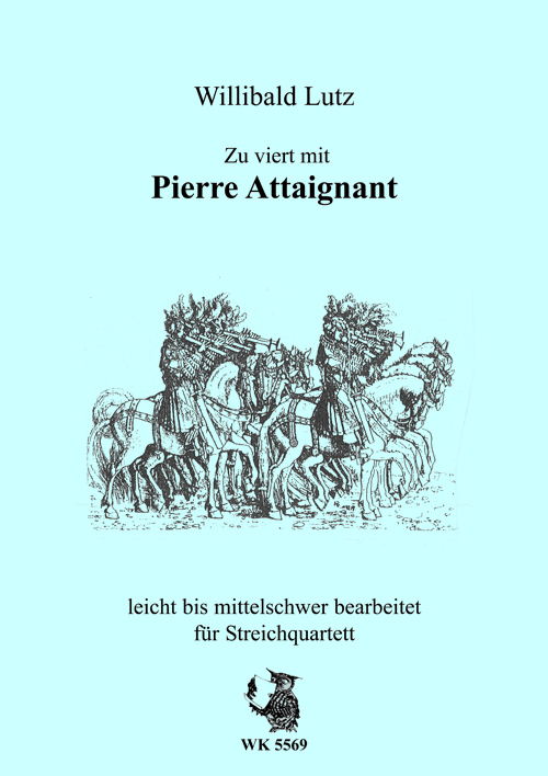 Zu viert mit Pierre Attaignant&nbsp;&nbsp;für Streichquartett&nbsp;&nbsp;Spielpartitur