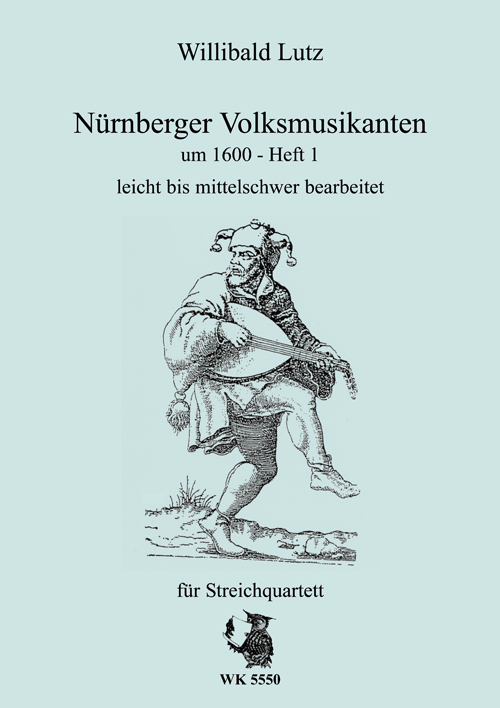 Nürnberger Volksmusikanten um 1600 Band 1&nbsp;&nbsp;für Streichquartett&nbsp;&nbsp;Spielpartitur