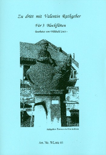 Zu dritt mit Valentin Rathgeber  für 3 Blockflöten (SA(S)T)  Spielpartitur