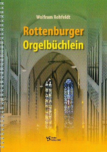 Rottenburger Orgelbüchlein&nbsp;&nbsp;für Orgel&nbsp;&nbsp;